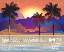 Load image into Gallery viewer, Space Beach Descafeinado